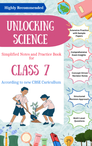 Unlocking Science - Class 7th