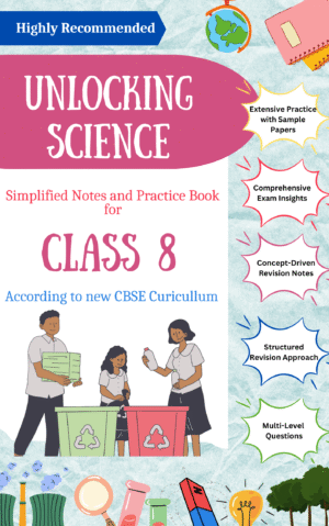 Unlocking Science - Class 8th